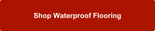 Shop Waterproof Flooring